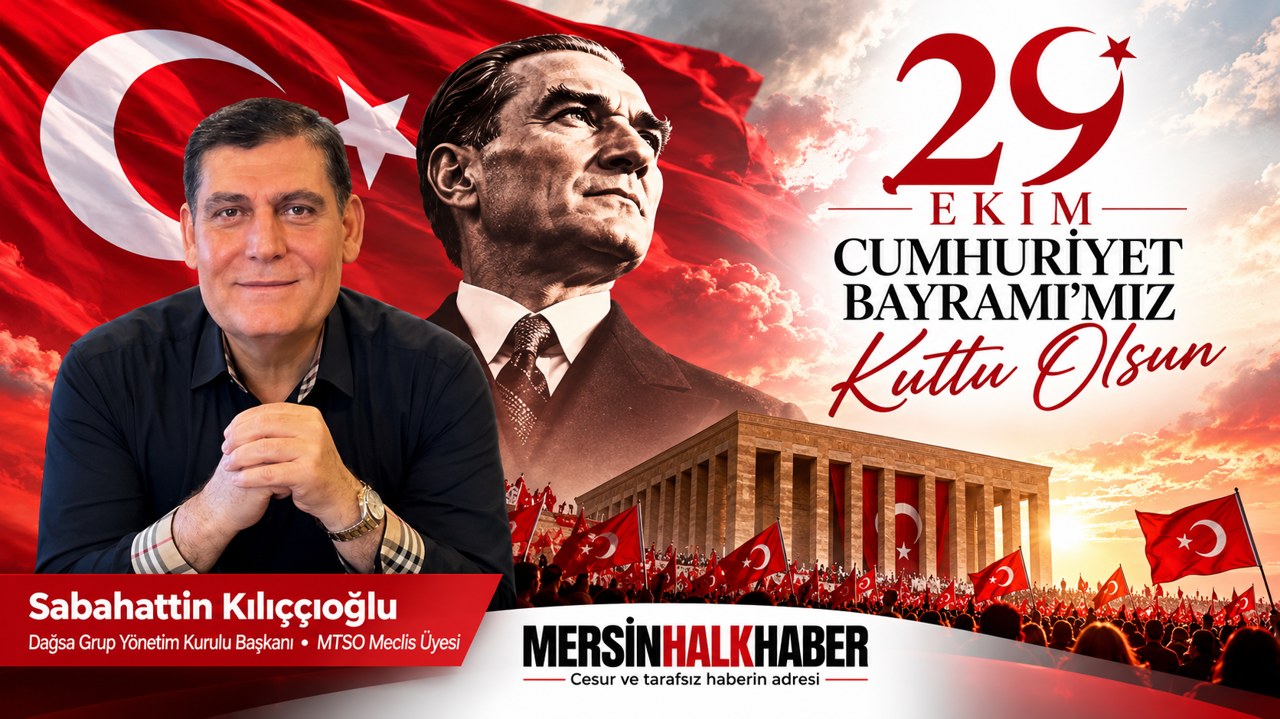 KILIÇÇIOĞLU “29 EKİM CUMHURİYET BAYRAMIMIZ KUTLU OLSUN”